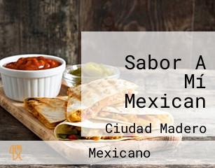 Sabor A Mí Mexican