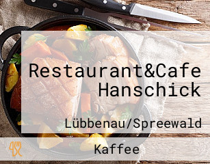 Restaurant&Cafe Hanschick