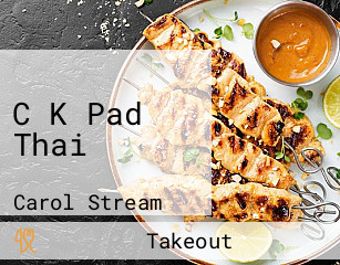 C K Pad Thai