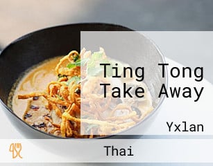 Ting Tong Take Away
