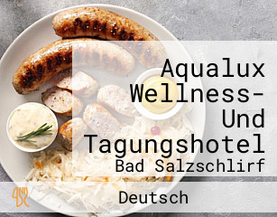 Aqualux Wellness- Und Tagungshotel