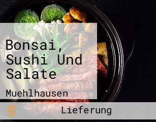 Bonsai, Sushi Und Salate