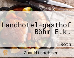 Landhotel-gasthof Böhm E.k.