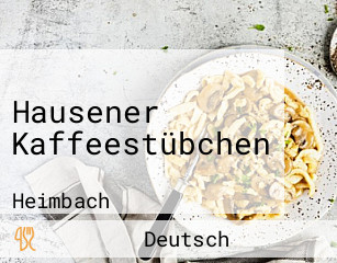 Hausener Kaffeestübchen