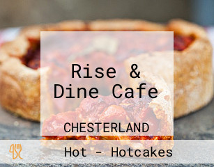 Rise & Dine Cafe