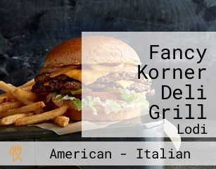 Fancy Korner Deli Grill