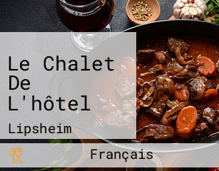 Le Chalet De L'hôtel