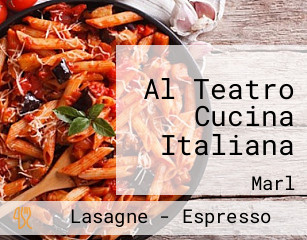 Al Teatro Cucina Italiana