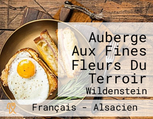 Auberge Aux Fines Fleurs Du Terroir