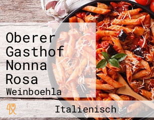 Oberer Gasthof Nonna Rosa