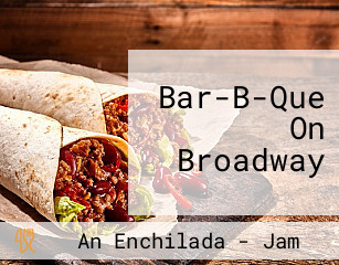 Bar-B-Que On Broadway