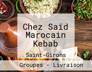 Chez Saïd Marocain Kebab