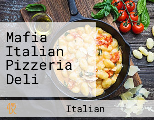 Mafia Italian Pizzeria Deli