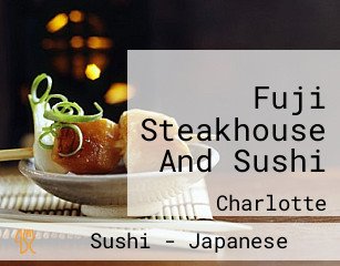 Fuji Steakhouse And Sushi
