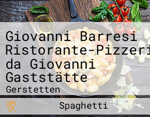 Giovanni Barresi Ristorante-Pizzeria da Giovanni Gaststätte