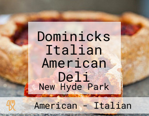 Dominicks Italian American Deli