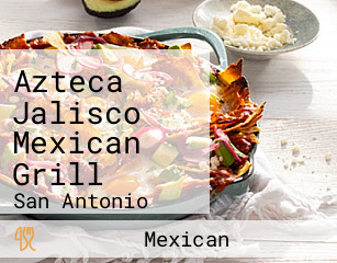 Azteca Jalisco Mexican Grill