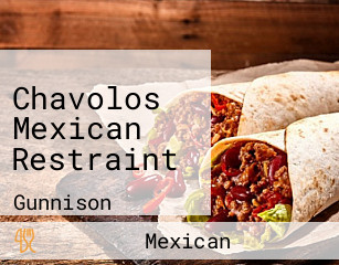 Chavolos Mexican Restraint