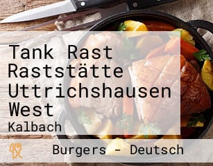 Tank Rast Raststätte Uttrichshausen West