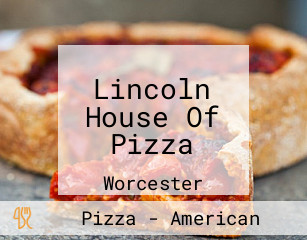 Lincoln House Of Pizza