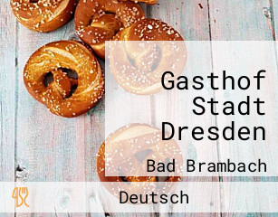 Gasthof Stadt Dresden