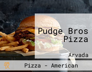 Pudge Bros Pizza