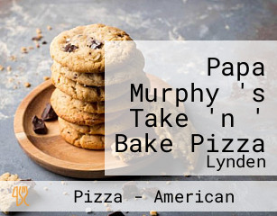 Papa Murphy 's Take 'n ' Bake Pizza