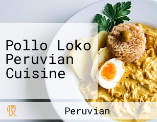 Pollo Loko Peruvian Cuisine