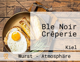 Ble Noir Crêperie