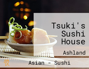 Tsuki's Sushi House