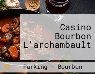 Casino Bourbon L'archambault