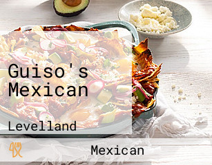Guiso's Mexican