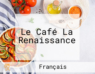 Le Café La Renaissance