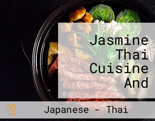 Jasmine Thai Cuisine And Japanese Steakhouse