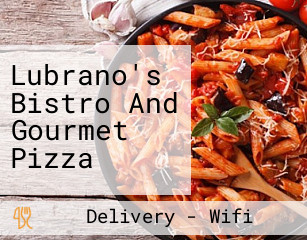 Lubrano's Bistro And Gourmet Pizza