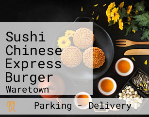 Sushi Chinese Express Burger