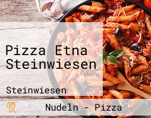 Pizza Etna Steinwiesen