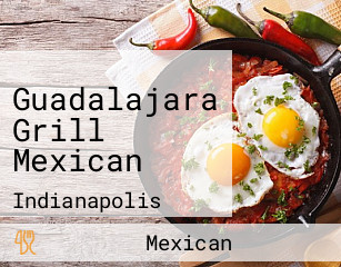 Guadalajara Grill Mexican