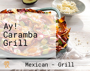 Ay! Caramba Grill