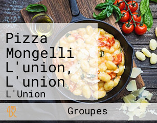 Pizza Mongelli L'union, L'union