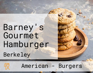 Barney's Gourmet Hamburger