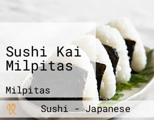 Sushi Kai Milpitas