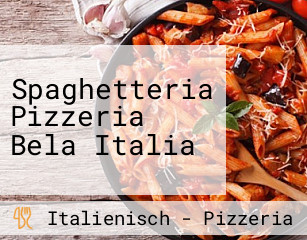 Spaghetteria Pizzeria Bela Italia