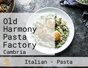 Old Harmony Pasta Factory