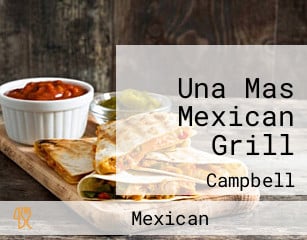 Una Mas Mexican Grill