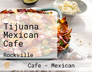 Tijuana Mexican Cafe