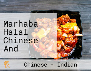 Marhaba Halal Chinese And Pakistani Cuisine