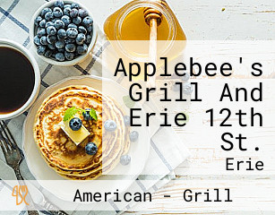 Applebee's Grill And Erie 12th St.