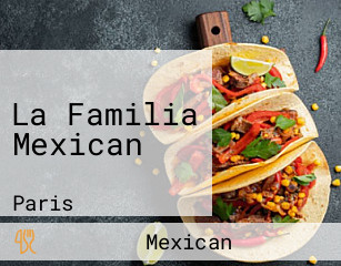 La Familia Mexican