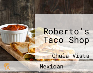 Roberto's Taco Shop